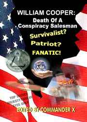William Cooper: Death of A Conspiracy Salesman  By Commander X